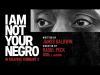 I Am Not Your Negro